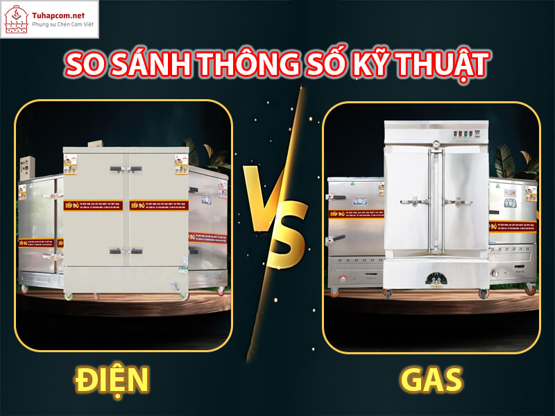 so-sanh-thong-so-ky-thuat-tu-hap-gas-va-dien